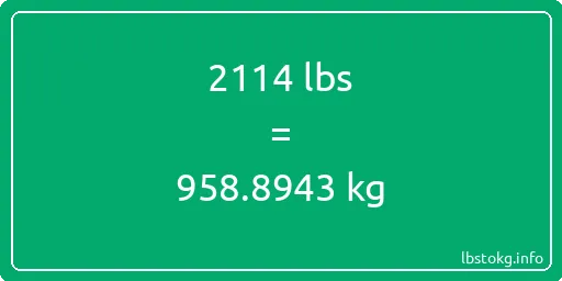 2114 Lbs to Kg - 2114 pounds to kilograms