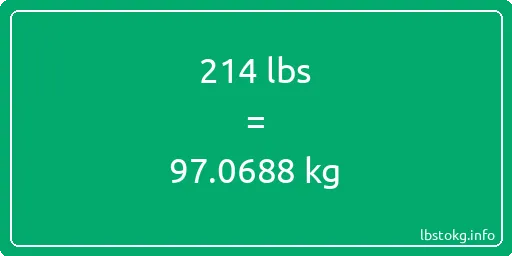 214 Lbs to Kg - 214 pounds to kilograms