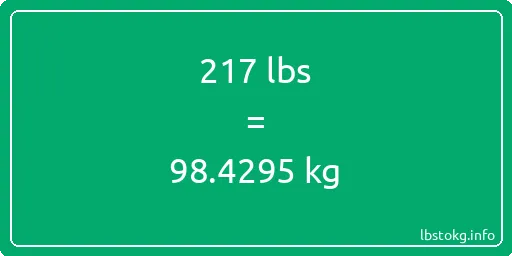 217 Lbs to Kg - 217 pounds to kilograms