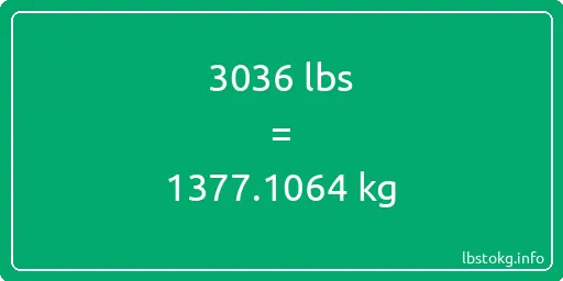 3036 Lbs to Kg - 3036 pounds to kilograms