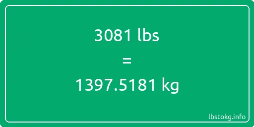 3081 Lbs to Kg - 3081 pounds to kilograms