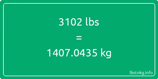 3102 Lbs to Kg - 3102 pounds to kilograms