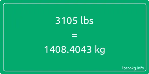 3105 Lbs to Kg - 3105 pounds to kilograms