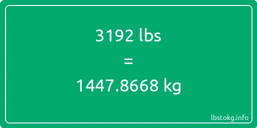 3192 Lbs to Kg - 3192 pounds to kilograms