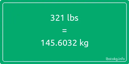 321 Lbs to Kg - 321 pounds to kilograms