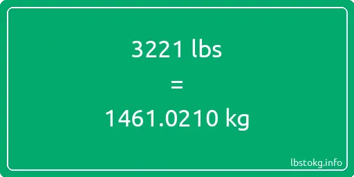 3221 Lbs to Kg - 3221 pounds to kilograms