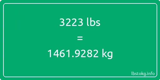 3223 Lbs to Kg - 3223 pounds to kilograms