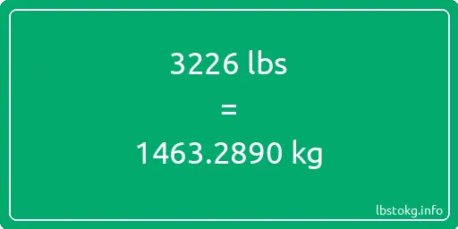 3226 Lbs to Kg - 3226 pounds to kilograms