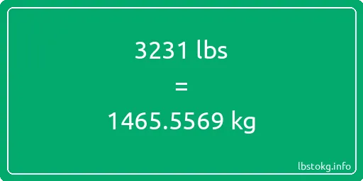 3231 Lbs to Kg - 3231 pounds to kilograms