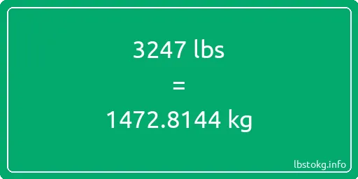 3247 Lbs to Kg - 3247 pounds to kilograms