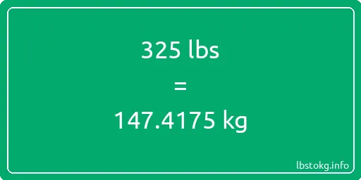 325 Lbs to Kg - 325 pounds to kilograms