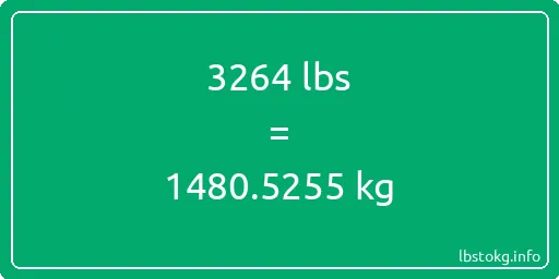 3264 Lbs to Kg - 3264 pounds to kilograms