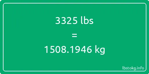 3325 Lbs to Kg - 3325 pounds to kilograms