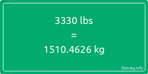 3330 Lbs to Kg - 3330 pounds to kilograms