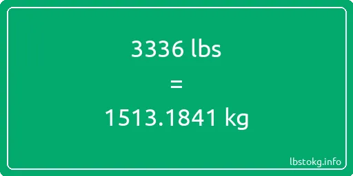 3336 Lbs to Kg - 3336 pounds to kilograms