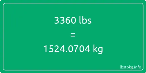 3360 Lbs to Kg - 3360 pounds to kilograms