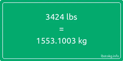 3424 Lbs to Kg - 3424 pounds to kilograms