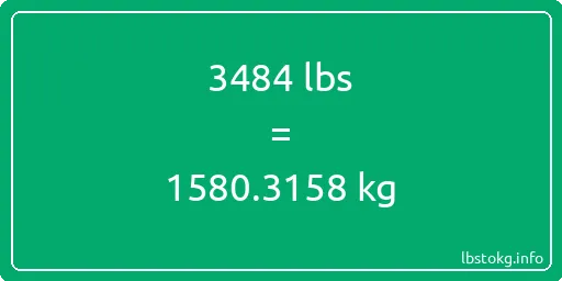 3484 Lbs to Kg - 3484 pounds to kilograms