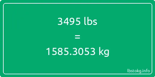 3495 Lbs to Kg - 3495 pounds to kilograms