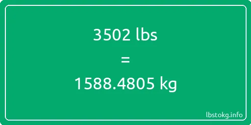 3502 Lbs to Kg - 3502 pounds to kilograms