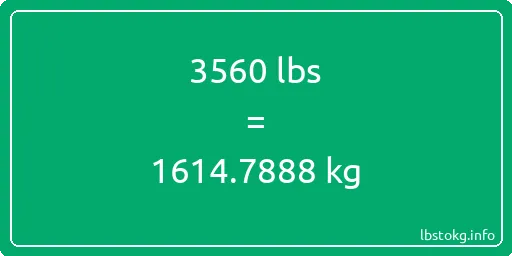 3560 Lbs to Kg - 3560 pounds to kilograms