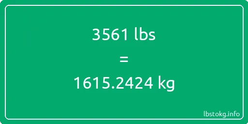 3561 Lbs to Kg - 3561 pounds to kilograms