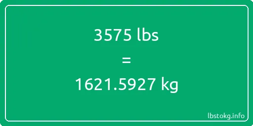 3575 Lbs to Kg - 3575 pounds to kilograms