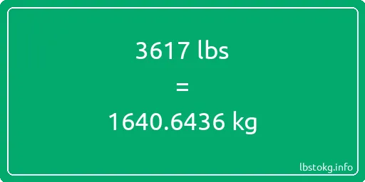 3617 Lbs to Kg - 3617 pounds to kilograms