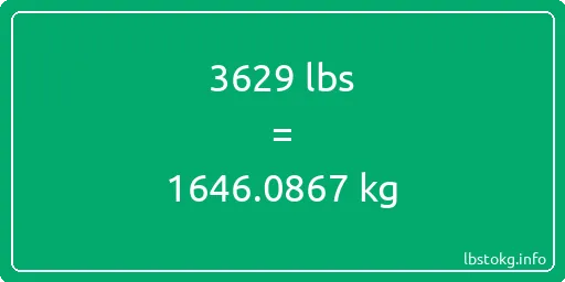 3629 Lbs to Kg - 3629 pounds to kilograms