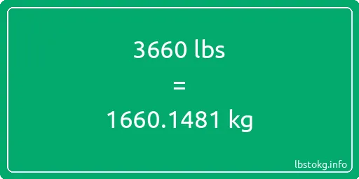 3660 Lbs to Kg - 3660 pounds to kilograms