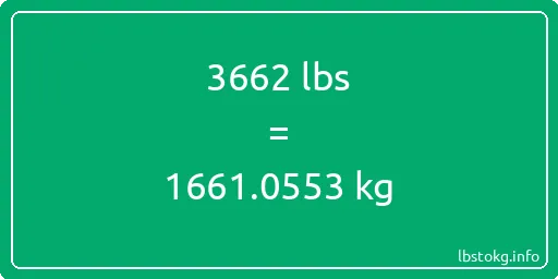 3662 Lbs to Kg - 3662 pounds to kilograms