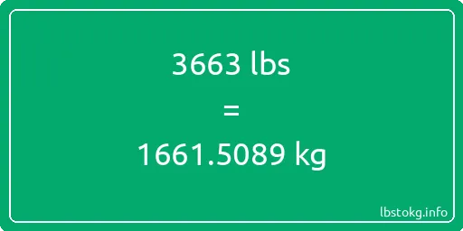 3663 Lbs to Kg - 3663 pounds to kilograms