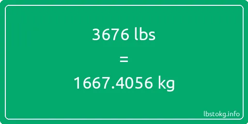 3676 Lbs to Kg - 3676 pounds to kilograms