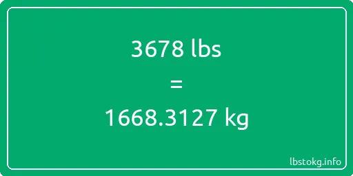 3678 Lbs to Kg - 3678 pounds to kilograms