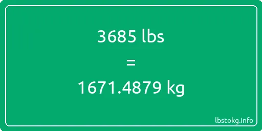 3685 Lbs to Kg - 3685 pounds to kilograms