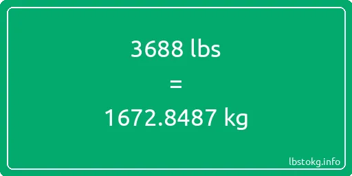 3688 Lbs to Kg - 3688 pounds to kilograms