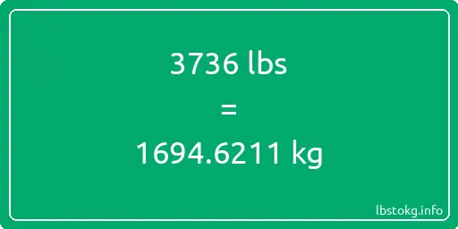 3736 Lbs to Kg - 3736 pounds to kilograms