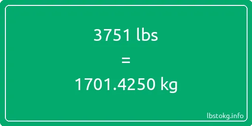 3751 Lbs to Kg - 3751 pounds to kilograms