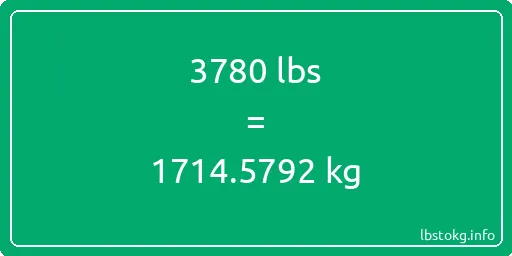 3780 Lbs to Kg - 3780 pounds to kilograms