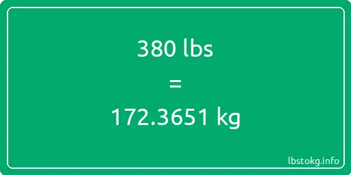 380 Lbs to Kg - 380 pounds to kilograms