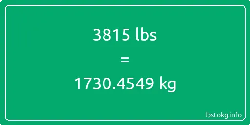 3815 Lbs to Kg - 3815 pounds to kilograms