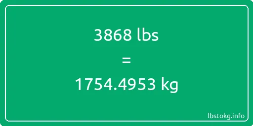 3868 Lbs to Kg - 3868 pounds to kilograms