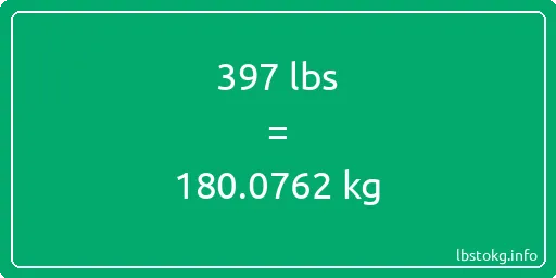 397 Lbs to Kg - 397 pounds to kilograms