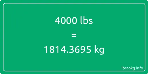 4000 Lbs to Kg - 4000 pounds to kilograms