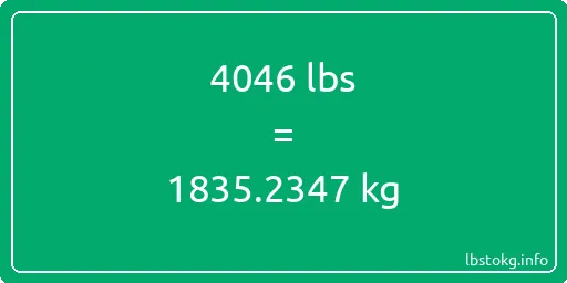 4046 Lbs to Kg - 4046 pounds to kilograms