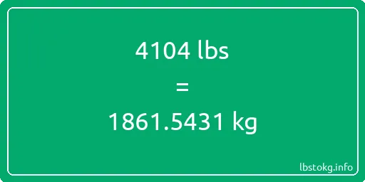 4104 Lbs to Kg - 4104 pounds to kilograms