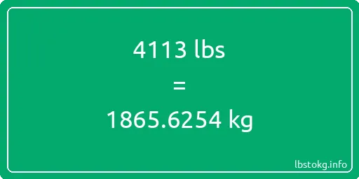 4113 Lbs to Kg - 4113 pounds to kilograms