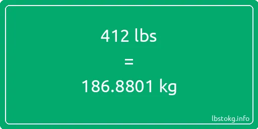 412 Lbs to Kg - 412 pounds to kilograms