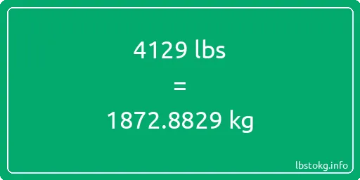 4129 Lbs to Kg - 4129 pounds to kilograms