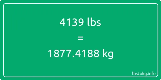 4139 Lbs to Kg - 4139 pounds to kilograms